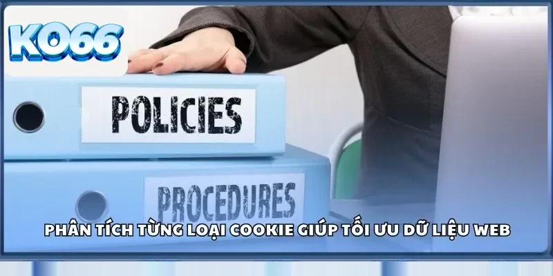 Phân tích từng loại cookie giúp tối ưu dữ liệu web
