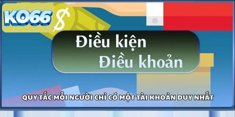 Điều Khoản Ko66 100% Quyền Lợi Cược Thủ Được Bảo Vệ 2 Quy tắc mỗi người chỉ có một tài khoản duy nhất