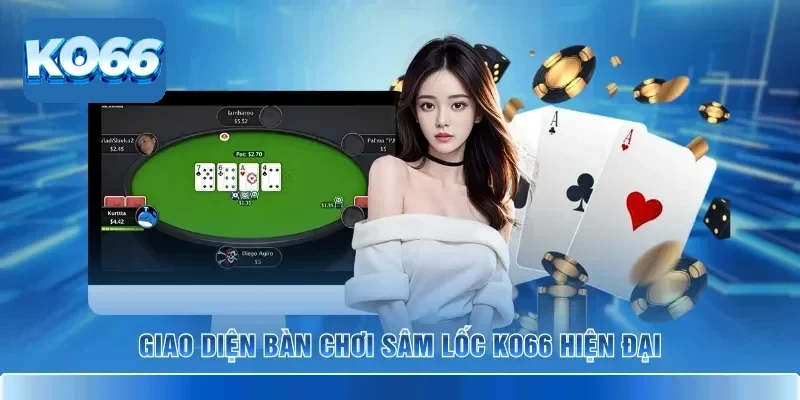 Sâm Lốc KO66 – Đấu Trí Chặn Cướp Cái Thưởng Lớn Mỗi Ngày 2 Giao diện bàn chơi Sâm Lốc KO66 hiện đại