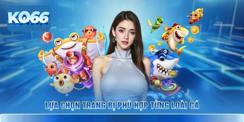 Bật Mí Các Vũ Khí Mạnh Trong Bắn Cá KO66 Để Săn Boss Ngay 3 Lựa chọn trang bị phù hợp từng loài cá