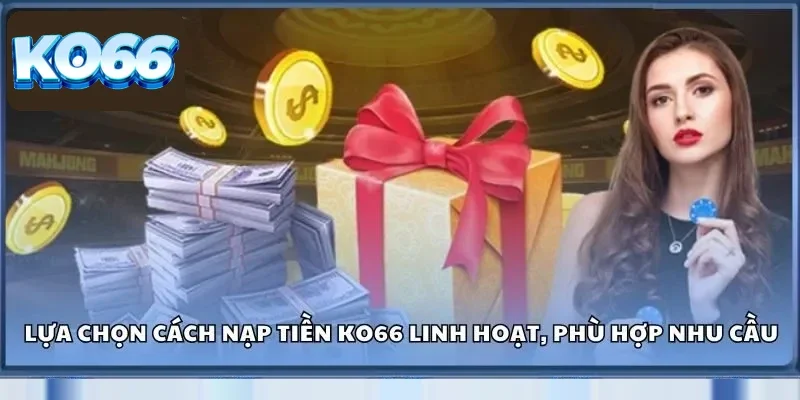 Nạp Tiền Ko66 - Cẩm Nang Giao Dịch An Toàn Cho Tân Thủ 3 Người dùng có thể gặp lỗi nạp tiền Ko66 vì những lý do sau