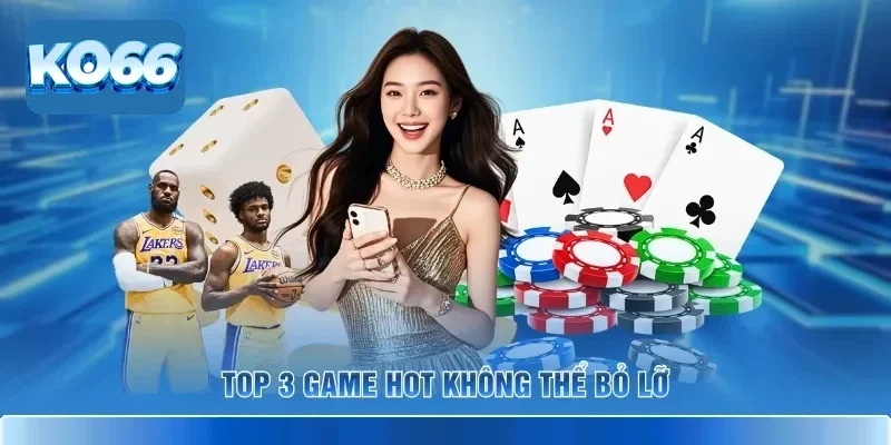 Kho Game KO66 Có Gì Khiến Người Chơi Muốn Khám Phá 4 Top 3 game hot không thể bỏ lỡ